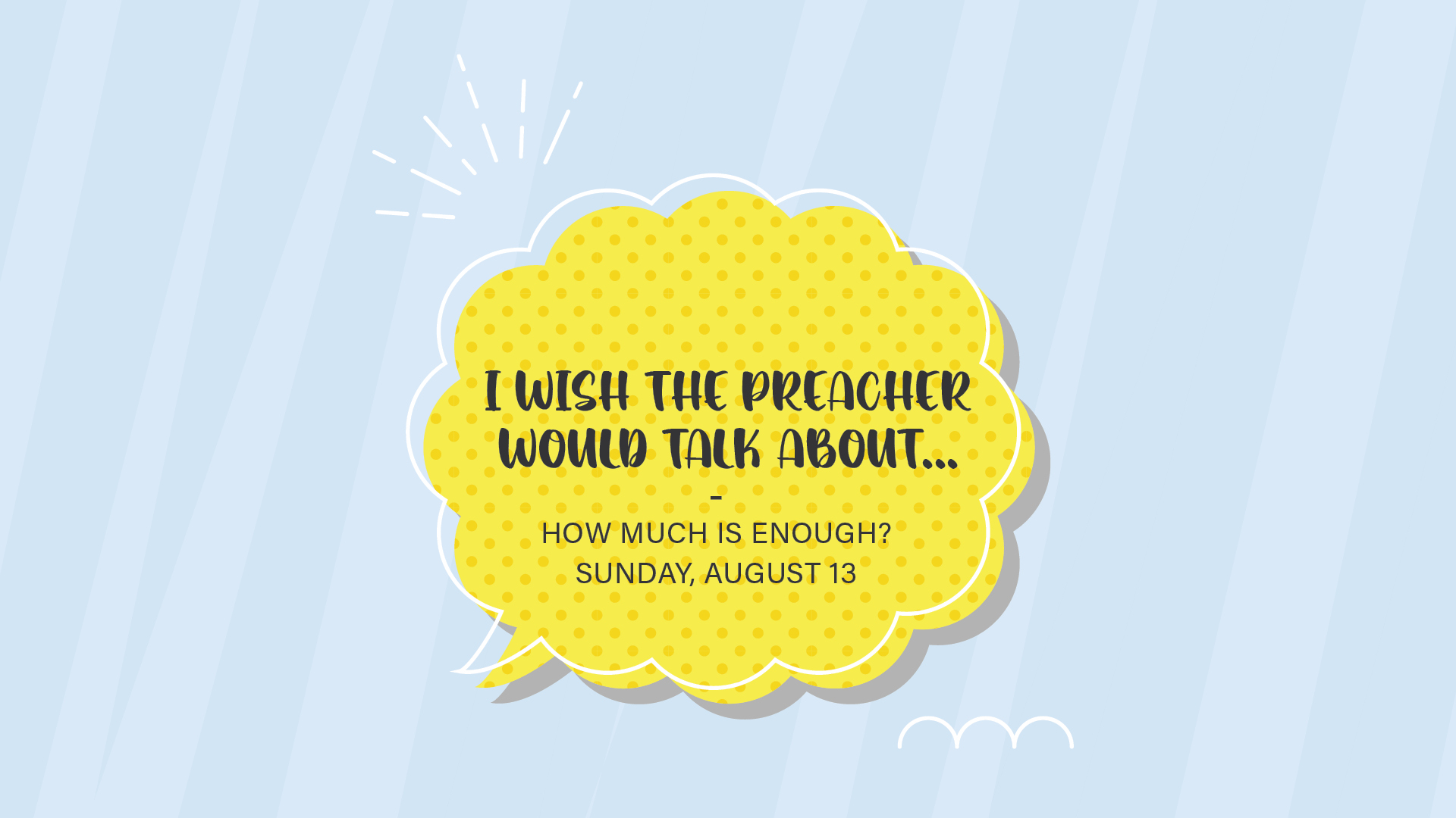 I Wish the Preacher Would Talk About: How Much is Enough?